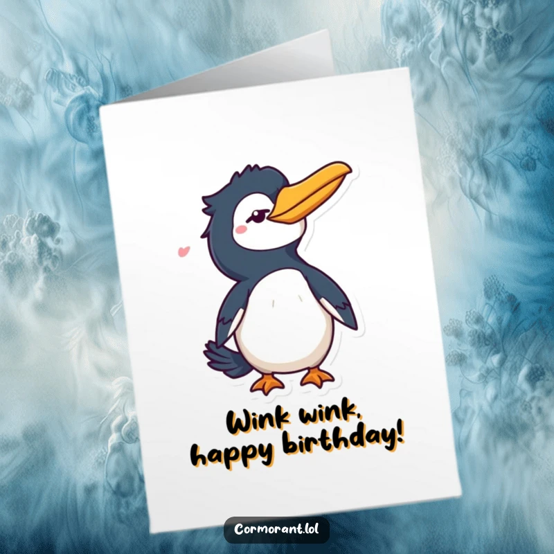 Funny free printable birthday card: A charming cormorant character giving a knowing wink with a playful tail flick.